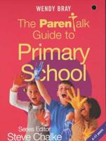 The Parentalk Guide to Primary School