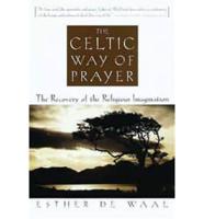 The Celtic Way of Prayer