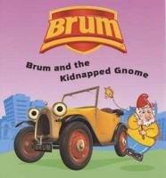 Brum and the Kidnapped Gnome