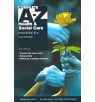 Complete A-Z Health & Social Care Handbook