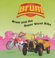 Brum and the Super Stunt Bike
