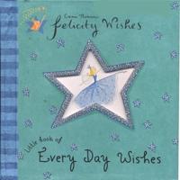 Emma Thomson's Felicity Wishes Little Book of Every Day Wishes