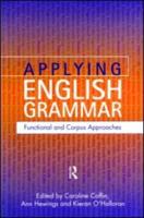 Applying English Grammar. : Corpus and Functional Approaches
