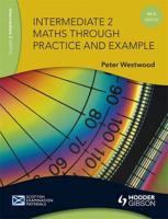 Intermediate 2 Maths Through Practice and Example