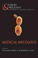 Topley and Wilson's Microbiology & Microbial Infections. Medical Mycology