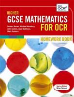 Higher GCSE Mathematics for OCR. Homework Book