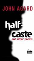 Half-Caste and Other Poems