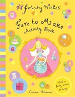 Felicity Wishes Fun to Make Activity Book