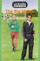 Livewire Youth Fiction: The Big Match - Pack of 6