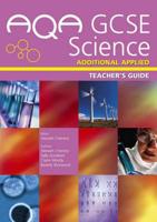 AQA GCSE Science Additional Applied Teacher's Guide. Additional Applied Teacher's Guide