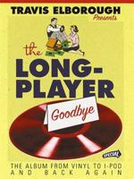 The Long-Player Goodbye