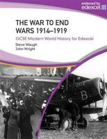 The War to End Wars, 1914-1919