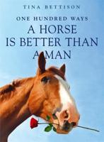 One Hundred Ways a Horse Is Better Than a Man