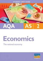 AQA AS Economics. Unit 2 The National Economy