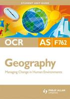 OCR AS Geography. Unit F762 Managing Change in Human Environments
