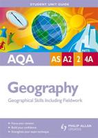 AQA AS/A2 Geography Student Unit Guide: Units 2 and 4A Geographical Skills Including Fieldwork