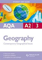 AQA A2 Geography. Unit 3 Contemporary Geographical Issues