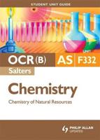 OCR (B) AS Salters Chemistry. Unit F332 Chemistry of Natural Resources