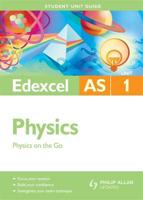 Edexcel AS Physics. 1 Physics on the Go