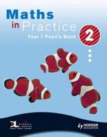 Maths in Practice Year 7 Pupil's Book 2
