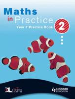 Maths in Practice Year 7 Practice Book 2