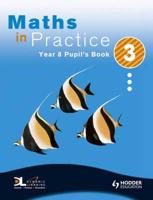 Maths in Practice Year 8 Pupil's Book 3
