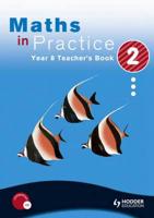 Maths in Practice Year 8 Teacher's Book 2