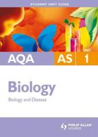 AQA AS Biology Student Unit Guide: Unit 1 Biology and Disease