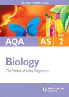 AQA AS Biology. Unit 2 The Variety of Living Organisms