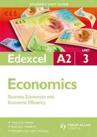 Edexcel A2 Economics. Unit 3 Business Economics and Economic Efficiency