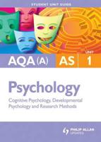 AQA (A) AS Psychology. Unit 1 Cognitive Psychology, Developmental Psychology and Research Methods