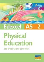 Edexcel AS Physical Education. Unit 2 The Critical Sports Performer