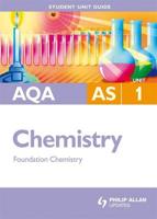 AQA AS Chemistry. Unit 1 Foundation Chemistry