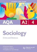 AQA A2 Sociology. Unit 4 Crime and Deviance