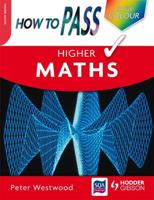 How to Pass Higher Maths Colour Edition
