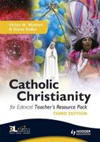 Catholic Christianity for Edexcel Teacher's Resource Pack Third Edition