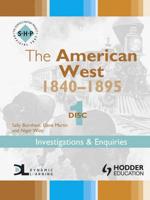The American West 1840-95 Dynamic Learning CD-ROM 1 Investigations and Enquiries