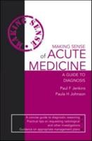 Making Sense of Acute Medicine