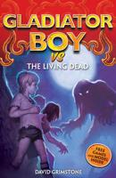 Gladiator Boy Vs the Living Dead