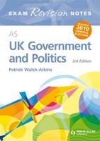 AS UK Government and Politics. Exam Revision Notes