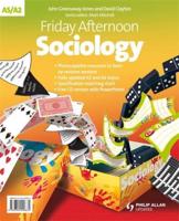 Friday Afternoon AS/A2 Sociology Resource Pack + CD