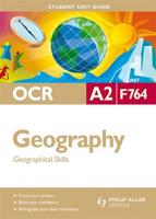 OCR A2 Geography. Unit F764 Geographical Skills