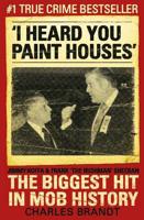 'I Heard You Paint Houses'