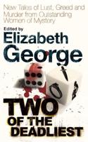 Two of the Deadliest: New Tales of Lust, Greed and Murder from Outstanding Women of Mystery