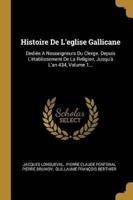 Histoire De L'eglise Gallicane