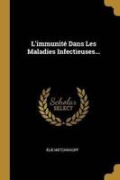 L'immunité Dans Les Maladies Infectieuses...