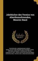 Jahrbücher Des Vereins Von Alterthumsfreunden, Neunter Band