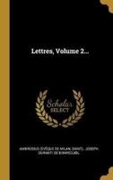 Lettres, Volume 2...