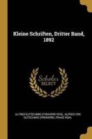 Kleine Schriften, Dritter Band, 1892
