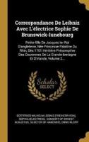 Correspondance De Leibniz Avec L'électrice Sophie De Brunswick-Lunebourg